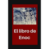 El libro de Enoc: Libro de Enoch y sus revelaciones - Paperback