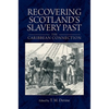 Recovering Scotland's Slavery Past: The Caribbean Connection - Paperback