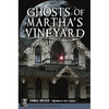 Ghosts of Martha's Vineyard - Paperback