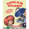 Elbows in My Applesauce - Hardcover