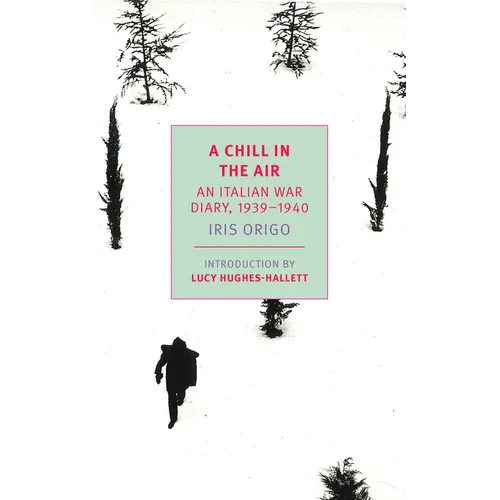 A Chill in the Air: An Italian War Diary, 1939-1940 - Paperback