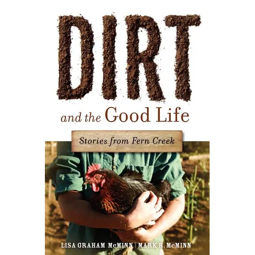 Dirt and the Good Life - Paperback
