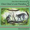 Chee Chee's Lost Paradise: Chee Chee's Adventures Book 3 - Paperback