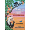 Monkeys Are Made of Mangos: Colorful, Captivating Costa Rica - Paperback
