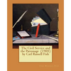The Civil Service and the Patronage (1905) by Carl Russell Fish - Paperback