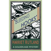 Bleeding Hooks: A Golden Age Mystery - Paperback