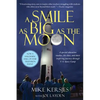 A Smile as Big as the Moon: A Special Education Teacher, His Class, and Their Inspiring Journey Through U.S. Space Camp - Paperback