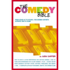 The Comedy Bible: From Stand-Up to Sitcom--The Comedy Writer's Ultimate How to Guide - Paperback