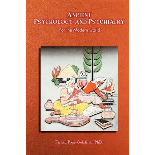 Ancient Psychology and Psychiatry: For the Modern World - Paperback