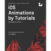 iOS Animations by Tutorials (Seventh Edition): Setting Swift in Motion - Paperback