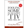 Fooling Some of the People All of the Time, a Long Short (and Now Complete) Story, Updated with New Epilogue - Paperback