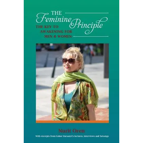 The Feminine Principle: The Key to Awakening for Men and Women - Paperback