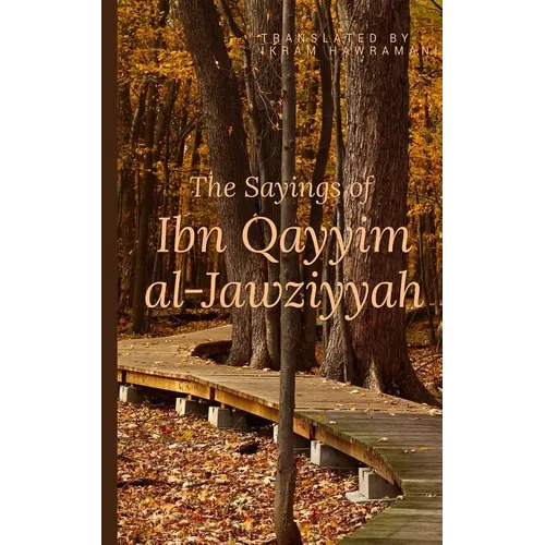 The Sayings of Ibn Qayyim al-Jawziyyah - Paperback