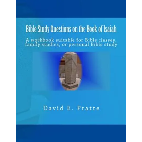 Bible Study Questions on the Book of Isaiah: A workbook suitable for Bible classes, family studies, or personal Bible study - Paperback