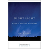 Night Light: A Book of Nighttime Meditations - Paperback