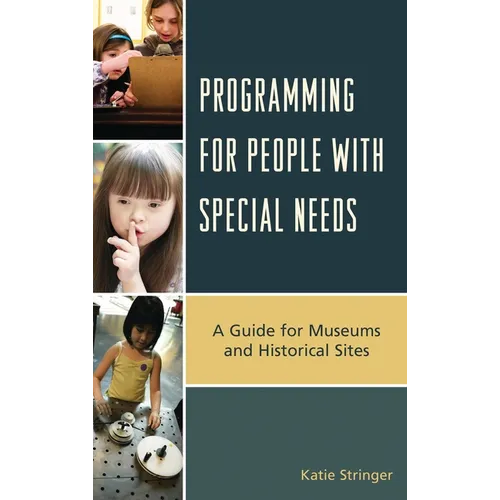 Programming for People with Special Needs: A Guide for Museums and Historic Sites - Paperback