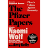 The Pfizer Papers: Pfizer's Crimes Against Humanity - Hardcover