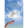 Finding Freedom in Christ - Paperback