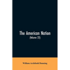 The American Nation: A History (Volume 22) Reconstruction, Political and Economic, 1865-1877 - Paperback
