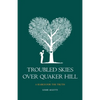 Troubled Skies Over Quaker Hill: A Search for the Truth - Paperback