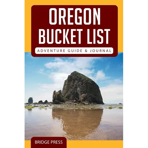 Oregon Bucket List Adventure Guide & Journal - Paperback
