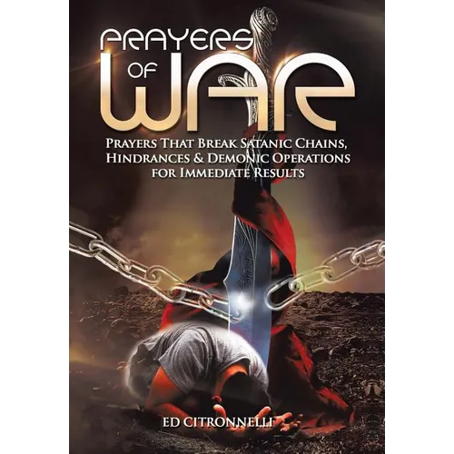 Prayers of War: Prayers That Break Satanic Chains, Hindrances & Demonic Operations - Hardcover