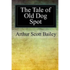 The Tale of Old Dog Spot - Paperback