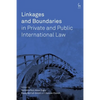 Linkages and Boundaries in Private and Public International Law - Paperback