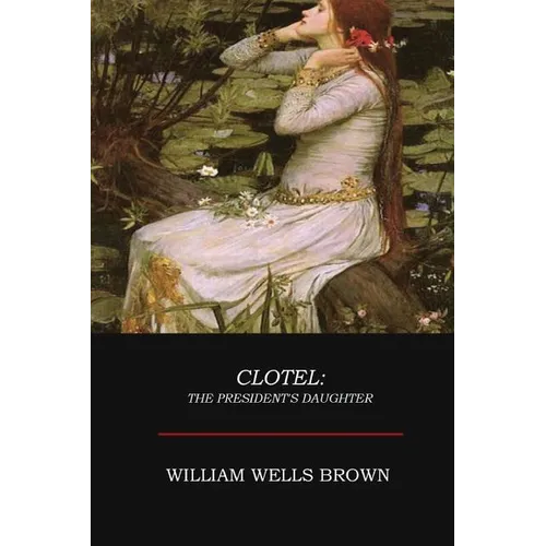 Clotel - Paperback