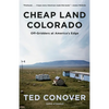 Cheap Land Colorado: Off-Gridders at America's Edge - Paperback