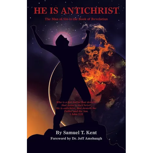 He Is Antichrist: The Man of Sin in the Book of Revelation - Paperback