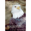 Feather Medicine: Walking in Shoshone Dreamtime: A Family Systems Constellation - Paperback