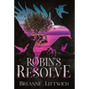 Robin's Resolve - Hardcover