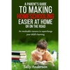 A Parents Guide to Making Home Schooling Easier at Home or on the Road: An Invaluable Rescource to Supercharge your Child's Learning - Paperback