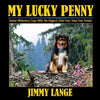 My Lucky Penny: Twelve Wilderness Days With The Biggest Little Dog I Have Ever Known - Paperback