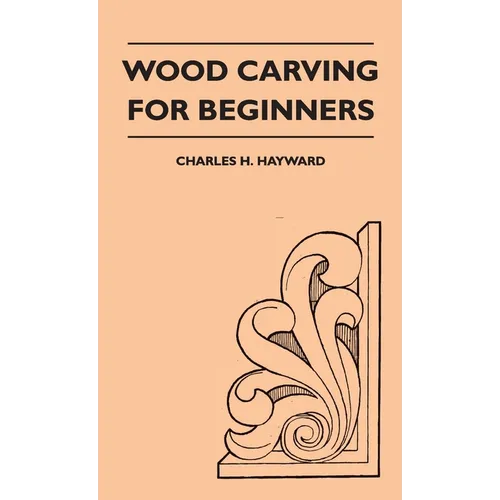 Wood Carving for Beginners - Hardcover