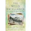 The Wild Excellence: Notes from Untamed America - Paperback