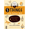 5 Things with Father Bill: Hope, Humor, and Help for the Soul - Hardcover