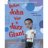 Before John Was a Jazz Giant: A Song of John Coltrane - Paperback