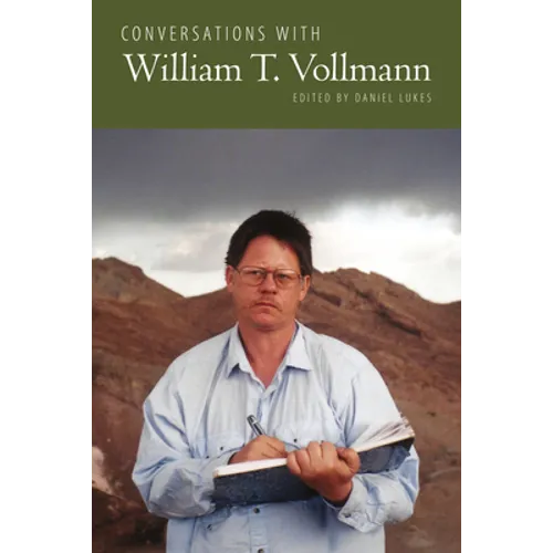 Conversations with William T. Vollmann - Hardcover