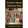 A Saint Under Moslem Rule - Paperback