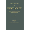 Early Settlers of Nantucket: Their Associates and Descendants - Hardcover