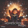 Homeschool Magic: Liam's Magical Homeschool Day - Paperback