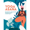 Yoga Asana: 50 Posiciones Y 25 Secuencias Para Que Tu Cuerpo Y Mente Fluyan - Hardcover