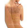 Understanding the Messages of Your Body: How to Interpret Physical and Emotional Signals to Achieve Optimal Health - Paperback