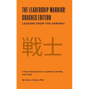 The Leadership Warrior: Coaches Edition: Lessons from the Samurai - Paperback