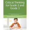 Critical Thinking for Grade 2 and Grade 3: Supplemental workbook for CogAT(R), OLSAT(R) and NNAT(R) and GATE(R) Testing - Paperback