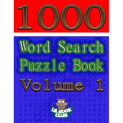 1000 Word Search Puzzle Book Volume 1: The Ultimate Collection of Word Searches in the Universe! - Paperback