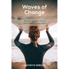 Waves of Change: Growth Mindset Tools for Connected Balance - Paperback