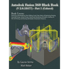 Autodesk Fusion 360 Black Book (V 2.0.18477) Part I - Hardcover